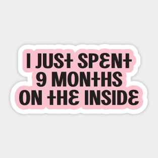 9 Months On The Inside Sticker